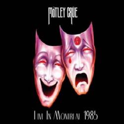 Mötley Crüe : Live in Montreal 1985